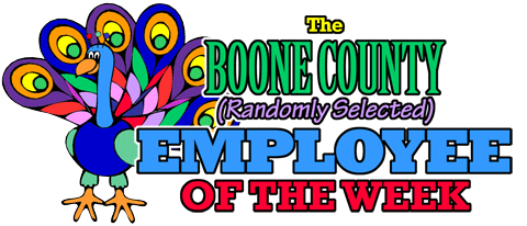 The Boone County (Randomly Selected) Employee of the Week